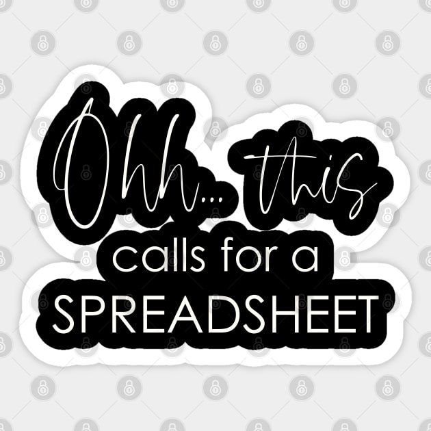 Ohh this calls for a Spreadsheet Sticker by Teekingdom